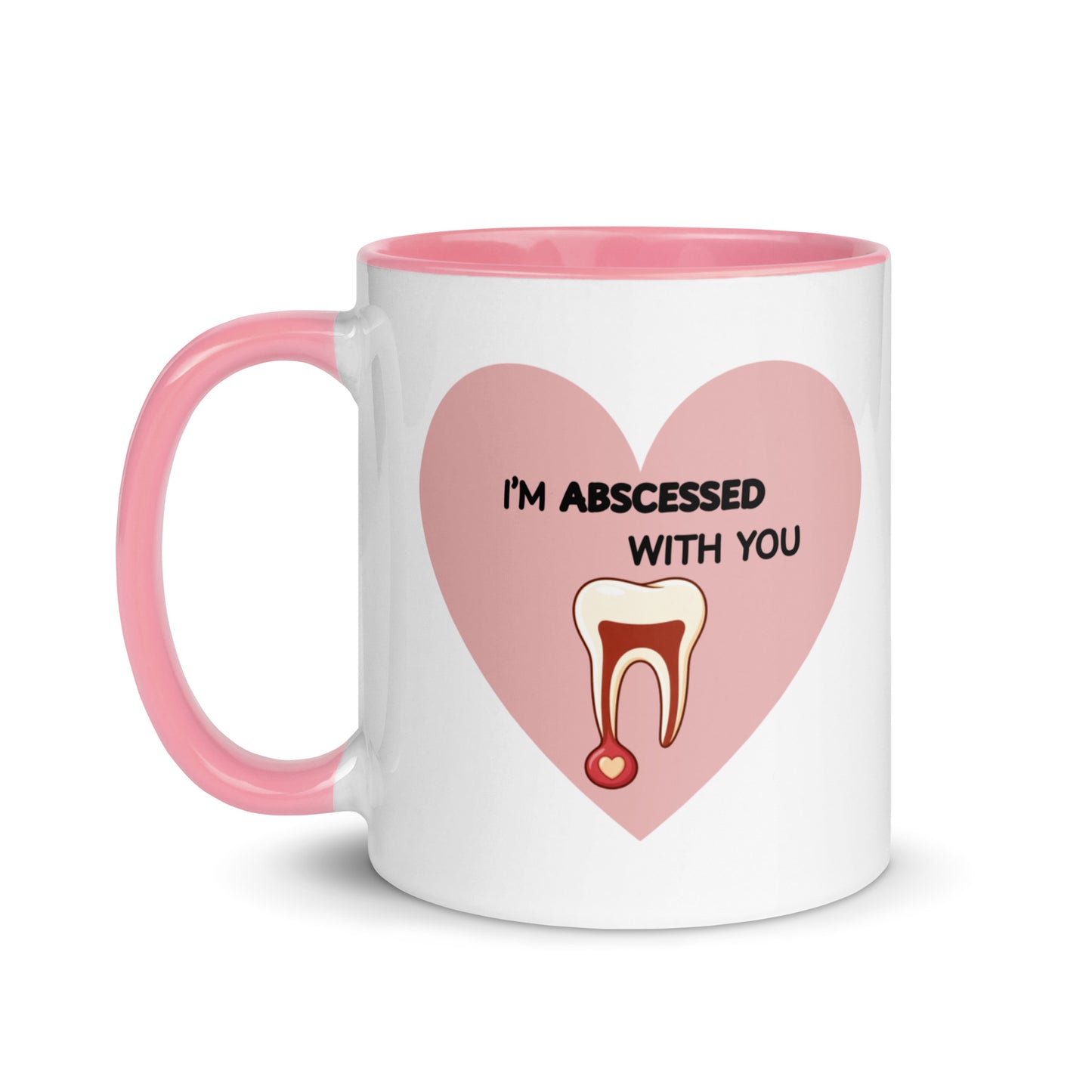 Weiße Keramiktasse mit farbigem Henkel und Innenseite sowie rosa Herz-Motiv mit Zahn und Schriftzug „I’m abscessed with you“ – humorvolle Dental-Tasse für Zahnmedizin und Zahnarztpraxis