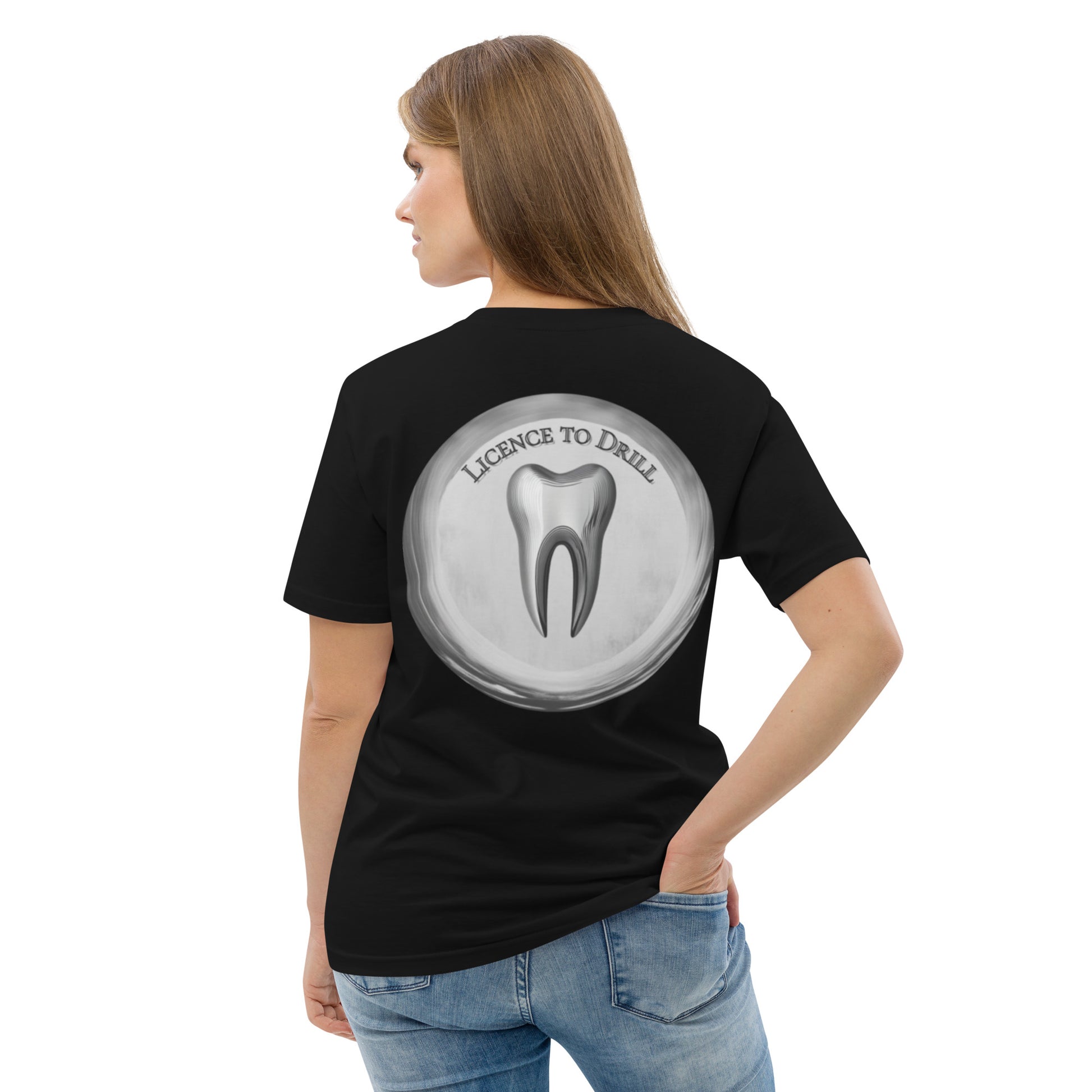Unisex-T-Shirt mit großem 'Licence to Drill'-Design und Zahnmotiv auf der Rückseite – stilvoll und nachhaltig